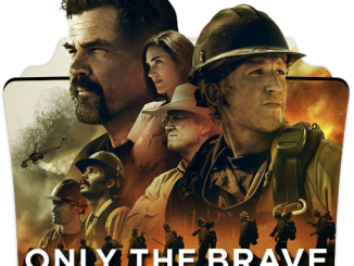 Only the Brave (2017) 1080p | 720p | 480p BluRay Dual Audio [Hindi (DD 2.0) – English] x264 ESubs 2.3GB | 1.2GB | 450MB